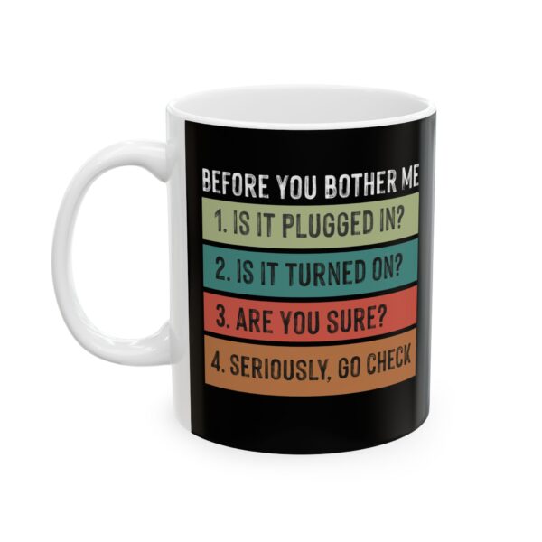 "Troubleshooting" Ceramic Mug 11oz - Image 3